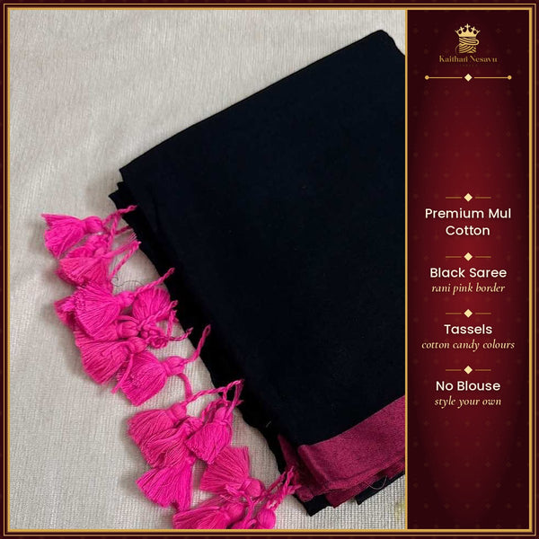 Premium Mul Cotton Black Saree with Rani Pink Border & Cotton Candy Tassels – Kaithari Nesavu